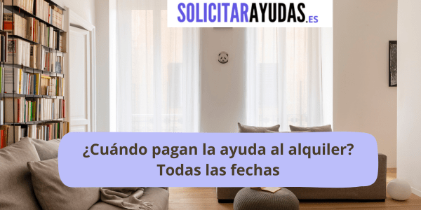 Cuando pagan la ayuda de alquiler 2023