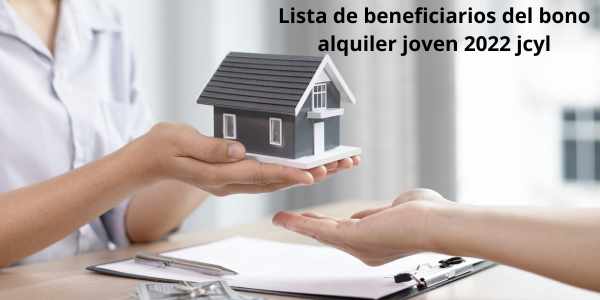 listado beneficiarios bono alquiler joven 2022 jcyl