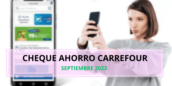 Cheque ahorro Carrefour Septiembre 2023