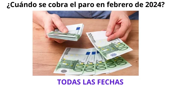 Cuando se cobra el paro en febrero 2024