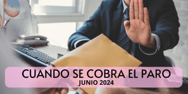 cuando se cobra el paro junio 2024